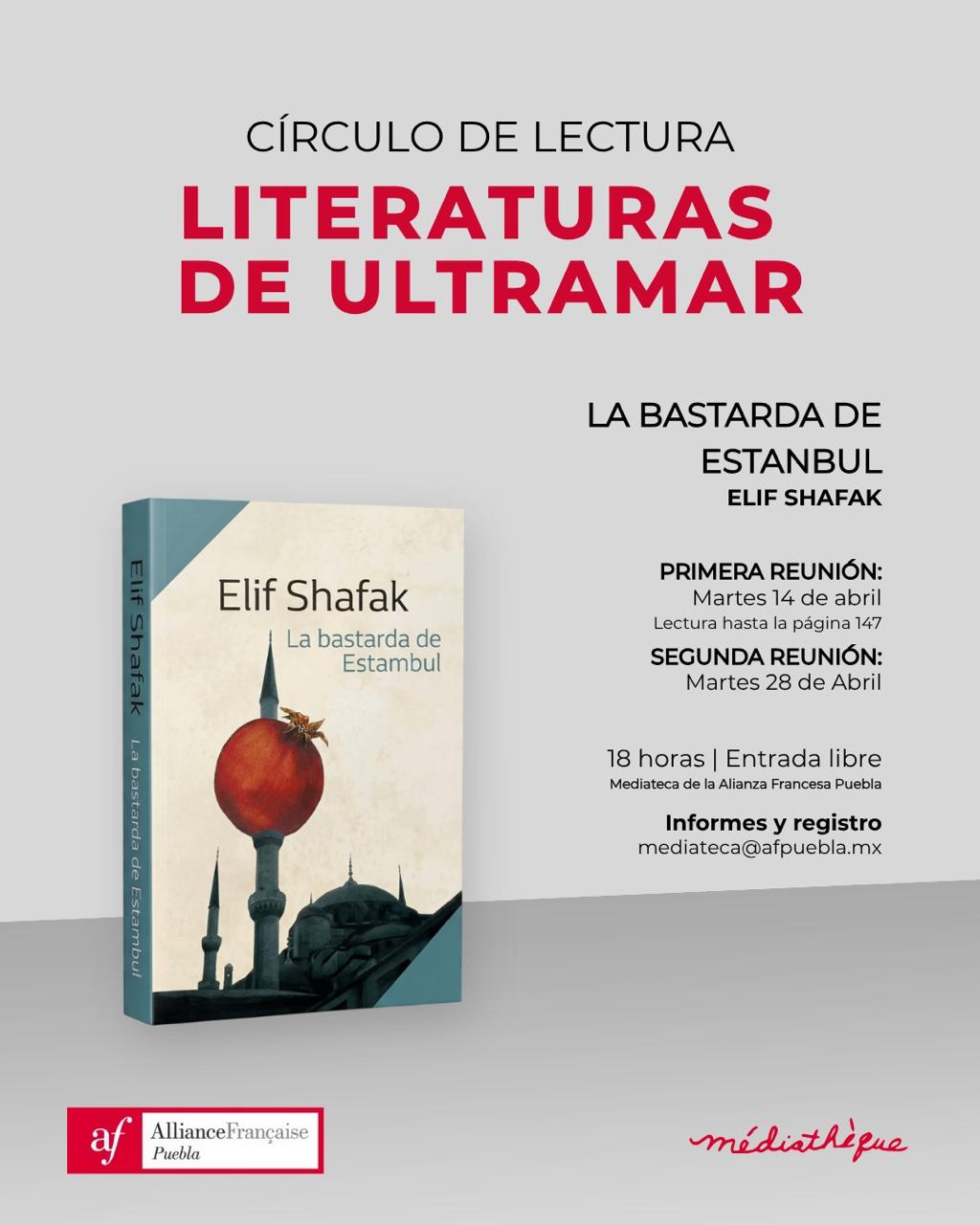 Círculo de Lectura Literaturas de Ultramar en la Alianza Francesa de Puebla, presentando el libro La bastarda de Estambul de Elif Shafak.