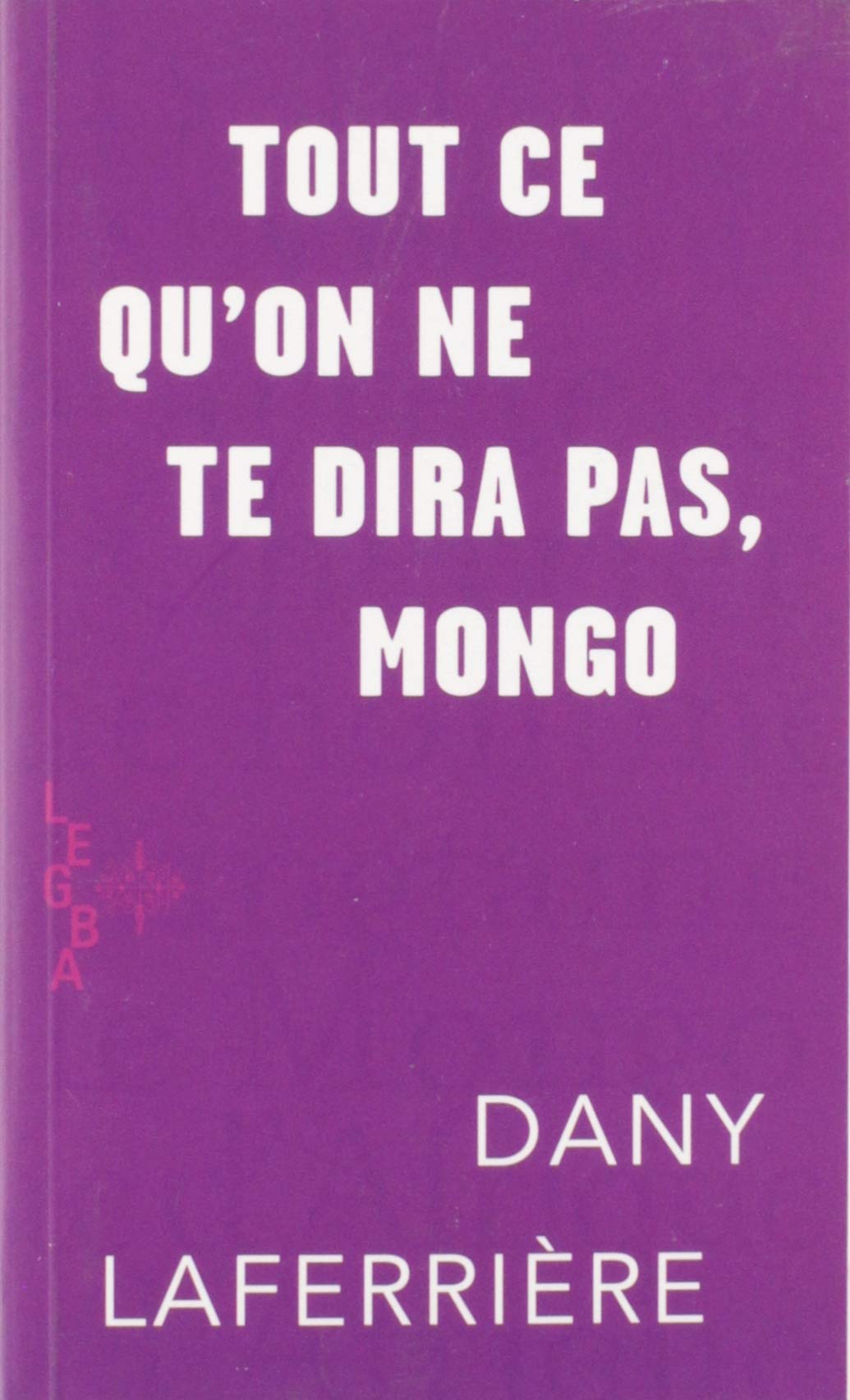 Tout ce quon ne te dira pas Mongo