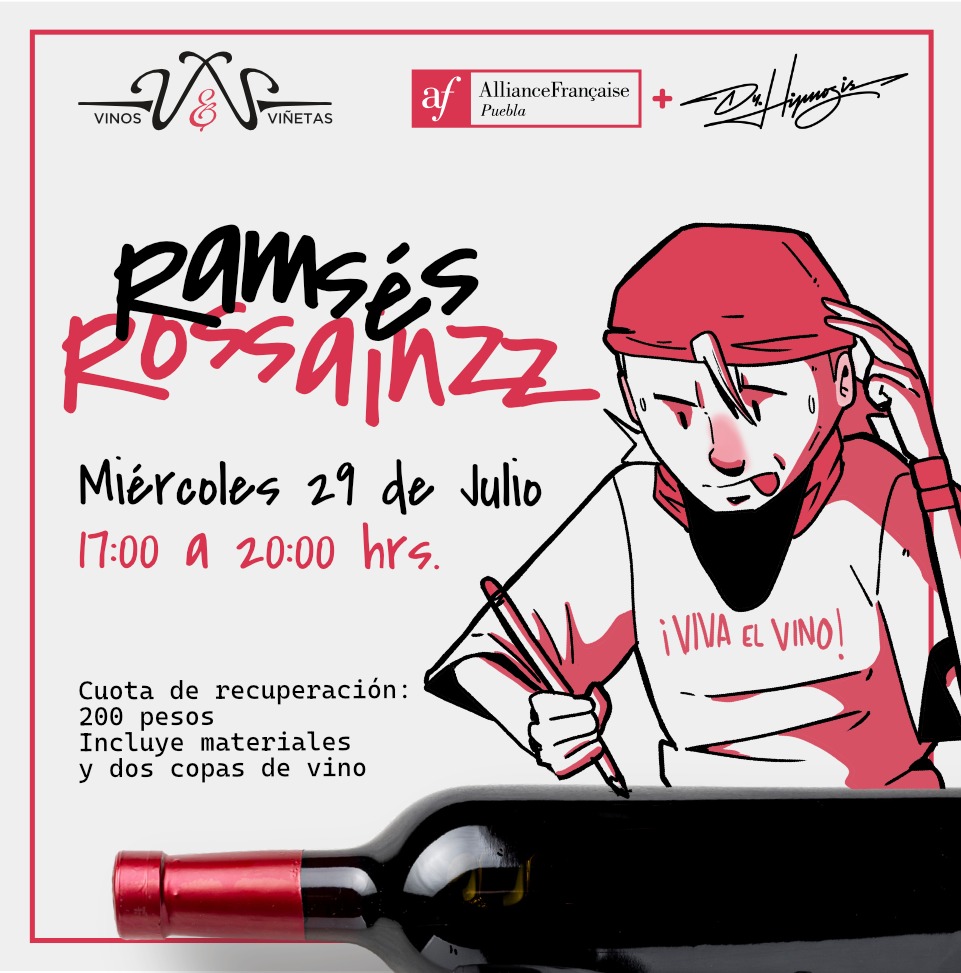 Cartel de la nueva edición de Vinos & Viñetas con Ramsés Rossainzz, taller de cómic e ilustración en la Alianza Francesa de Puebla.